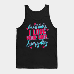 LyricLyfe BABY I LOVE YOUR WAY BY PETER FRAMPTON Tank Top